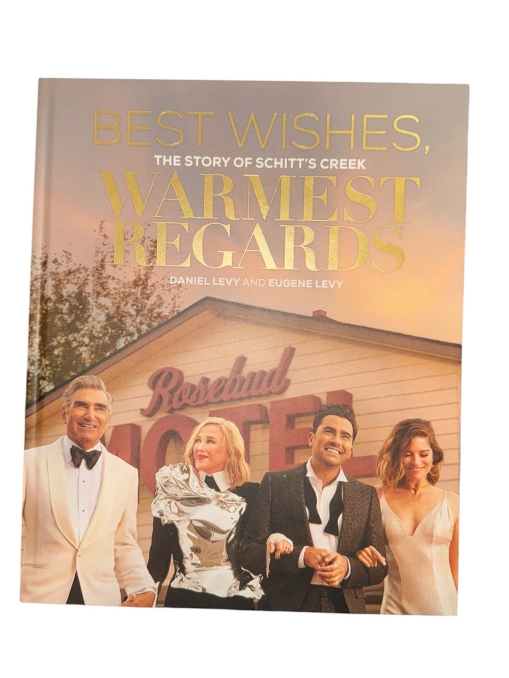 Warmest Regards: Best Wishes Schitt's Creek Hardcover Book - Gold & Peach Cover
